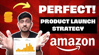 PERFECT Amazon Product Launch Strategy | How To Be Successful On Amazon FBA