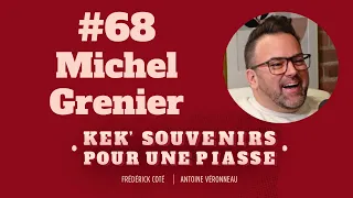 Kek'souvenirs pour une piasse - #68 Michel Grenier