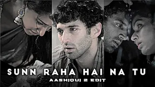 𝗦𝘂𝗻𝗻 𝗥𝗮𝗵𝗮 𝗵𝗮𝗶 𝗻𝗮 𝗧𝘂 - 𝗔𝗮𝘀𝗵𝗶𝗾𝘂𝗶 𝟮 [ 𝟰𝗞 𝗘𝗱𝗶𝘁 ]💔 #aashiqui2 #sunnrahahainatu #4k #shraddhakapoor #arohi