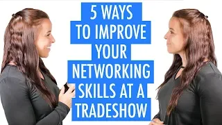 5 Ways to Improve Your Networking Skills at a Trade Show