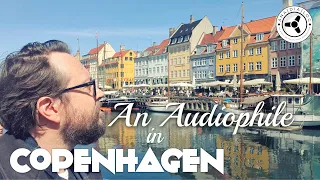 An Audiophile in Copenhagen