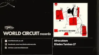 Afrocubism - Eliades Tumbao 27 - feat. Toumani Diabaté, Eliades Ochoa & Bassekou Kouyaté
