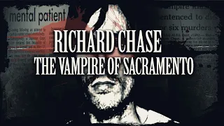 Richard Chase - The Vampire Of Sacramento - Beyond The Dark #10