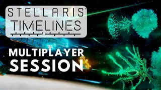 Stellaris Timelines - Multiplayer Session ​ft. @A_Spec, @OldManMordaith & Dolphin_Dive_Pro