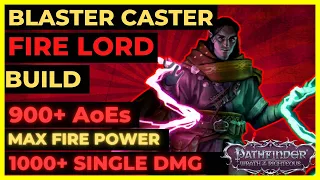 PF: WOTR ENHANCED - BLASTER CASTER Build: 900+ AoEs, 1K+ CHAINING HELLFIRES & FULL FIRE DAMAGE!