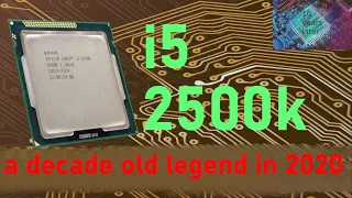 The legendary i5 2500k tested in 2020