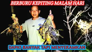 BERBURU KEPITING MALAM HARI // BINTANG SAMBOJA