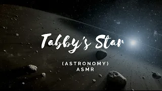 ASMR | Tabby's Star Part 2: Could this be Alien life? [space, science, astronomy]