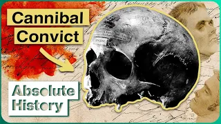 The Final Confessions Of A 19th-Century Cannibal On Death Row | Alexander Pearce | Absolute History