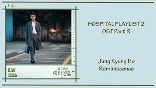 Hospital Playlist 2 Ost Part 9 - Jung Kyung Ho (Reminiscence) [Han|Rom|Eng] Lyrics