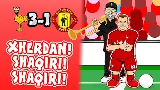 🎺SHAQIRI! SHAQIRI!🎺 3-1! Liverpool vs Man Utd (Song Parody Goals Highlights 2018)