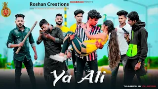 Ya Ali | Bina Tere Na Ek Pal Ho | Zubeen Garg | Heart Touching Love Story || Roshan Creations ||