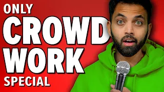 Entire Comedy Show of ONLY Crowd Work