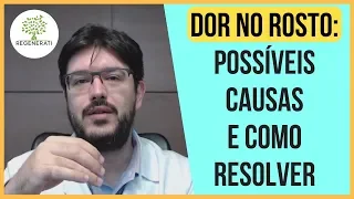 Dor no Rosto - Causas e Soluções