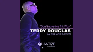 Don't Leave Me This Way (Main Vocal Mix)