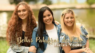 Fieles Voces | Bellas Palabras de Vida