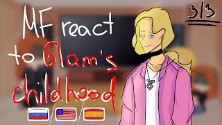 MF react to Glam's childhood [RUS/ENG/SPA]