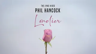 Phil Hancock - Lonelier (Lyric Video)