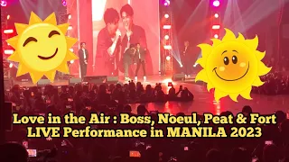 Love in The Air : Boss, Noeul, Peat & Fort LIVe Performance in Manila 2023