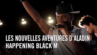 Les Nouvelles Aventures d'Aladin - Happening Black M HD