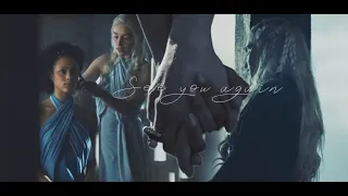 See you again  - Missandei x Daenerys
