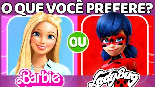 🔄 O QUE VOCÊ PREFERE? 🎀 BARBIE vs LADYBUG 🐞| Jogo das Escolhas| Quiz #buuquiz #quiz