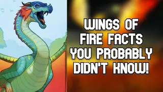 Wings Of Fire Facts You Probably DIDN'T Know!