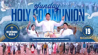 SUNDAY HOLY COMMUNION MEETING (19-02-2023) (DELIVERANCE WEEK-2) || ANKUR NARULA MINISTRIES