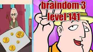 Braindom 3 level 141 walkthrough Solution