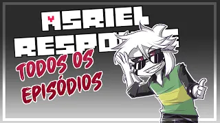 ASRIEL RESPONDE | TODOS OS EPISÓDIOS [1-19]