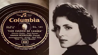 Amalia Rodrigues - Fado Eugenia Da Camãra - 78 rpm - Columbia DL141 - 1952