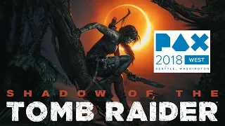 Shadow of the Tomb Raider - PAX West 2018 Panel