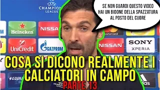 Cosa si dicono REALMENTE i calciatori in campo| PARTE 13| #doppiaggicoatti