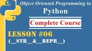 Lesson-06 | __str__ and __repr__ | [OOP in Python]