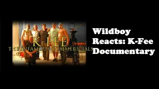 Wildboy Reacts: K-Fee: The Infamous Commercials Documentary