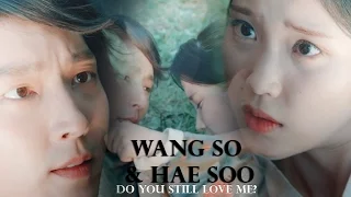 Wang So & Hae Soo | Do you still love me?