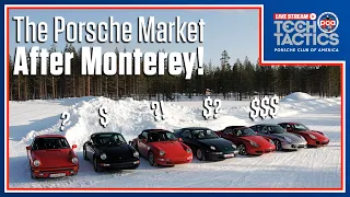Where’s The Porsche Market After The Auctions in Monterey? | Tech Tactics Live