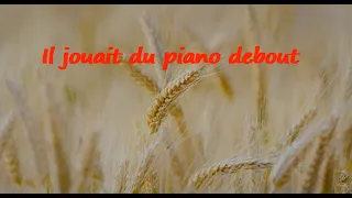 Il jouait du piano debout  (paroles)   France Gall