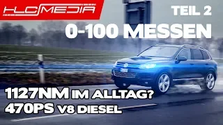 0-100 Zeiten Messen VW Touareg V8 4.2L TDI 1127NM 470PS RS-Klinik Teil2 - HLCMEDIA