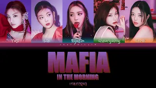 ITZY - MAFIA In the morning [Color Coded Lyrics]