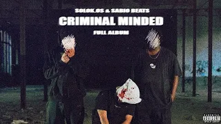 SOLO K.OS & SABIOBEATS - CRIMINAL MINDED (FULL ALBUM) [Visualizers]