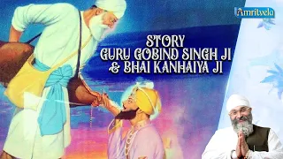 STORY GURU GOBIND SINGH JI & BHAI KANHAIYA JI - AMRITVELA TRUST