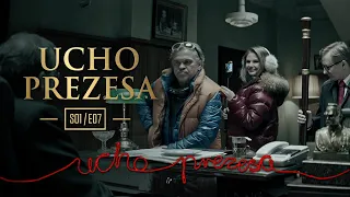 Ucho Prezesa - S01E07 - Siemandero!