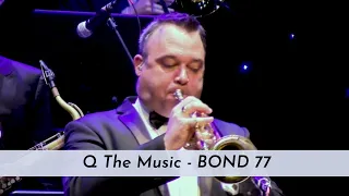 Mark Upton with Q The Music Show - BOND 77!