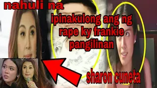 Sharon cuneta ipinakulong na ang nag tangkang mang rape sa kanya anak na si frankie pangilinan