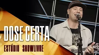 "A disparar" - Grupo Dose Certa no Estúdio Showlivre 2017