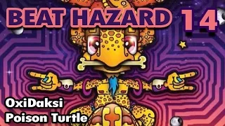 Beat Hazard #14 - OxiDaksi - Poison Turtle