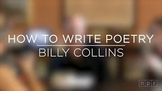 Billy Collins on How to Write Poetry