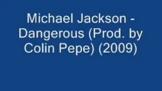 Michael Jackson Dangerous Prod by Colin Pepe 2009