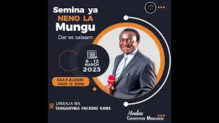 MWL, CHRISTOPHER MWAKASEGE: SEMINA YA NENO LA MUNGU, DAR ES SALAAM [ Day 4 Tar 11/3/2023 ]